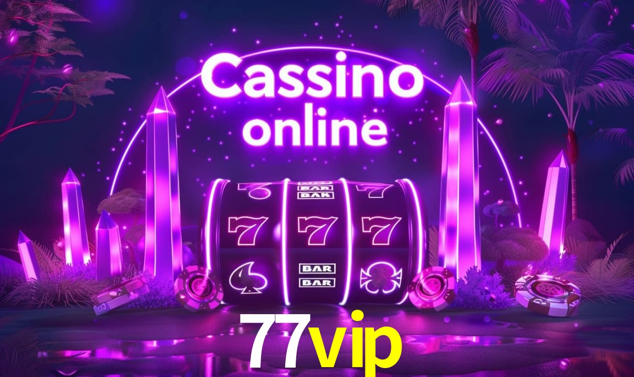 Benefícios da Conta 77vip